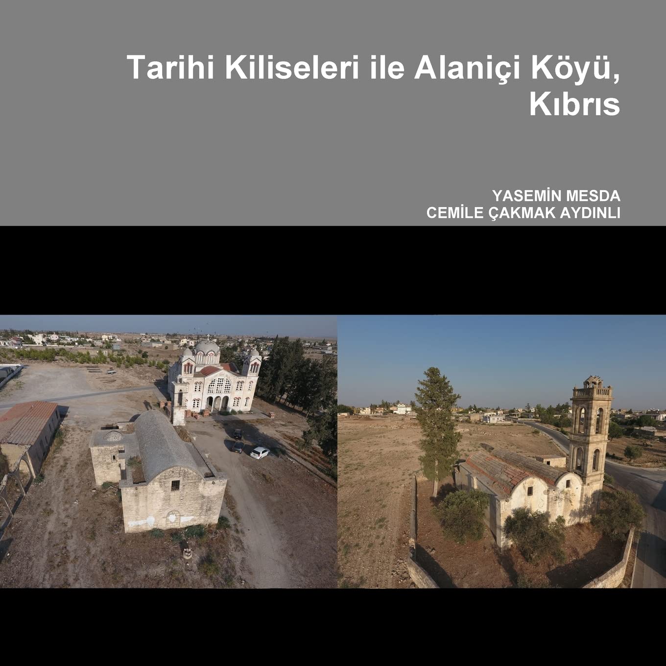 Tarihi Kiliseleri ile Alaniçi Köyü, Kıbrıs (Turkish Edition)