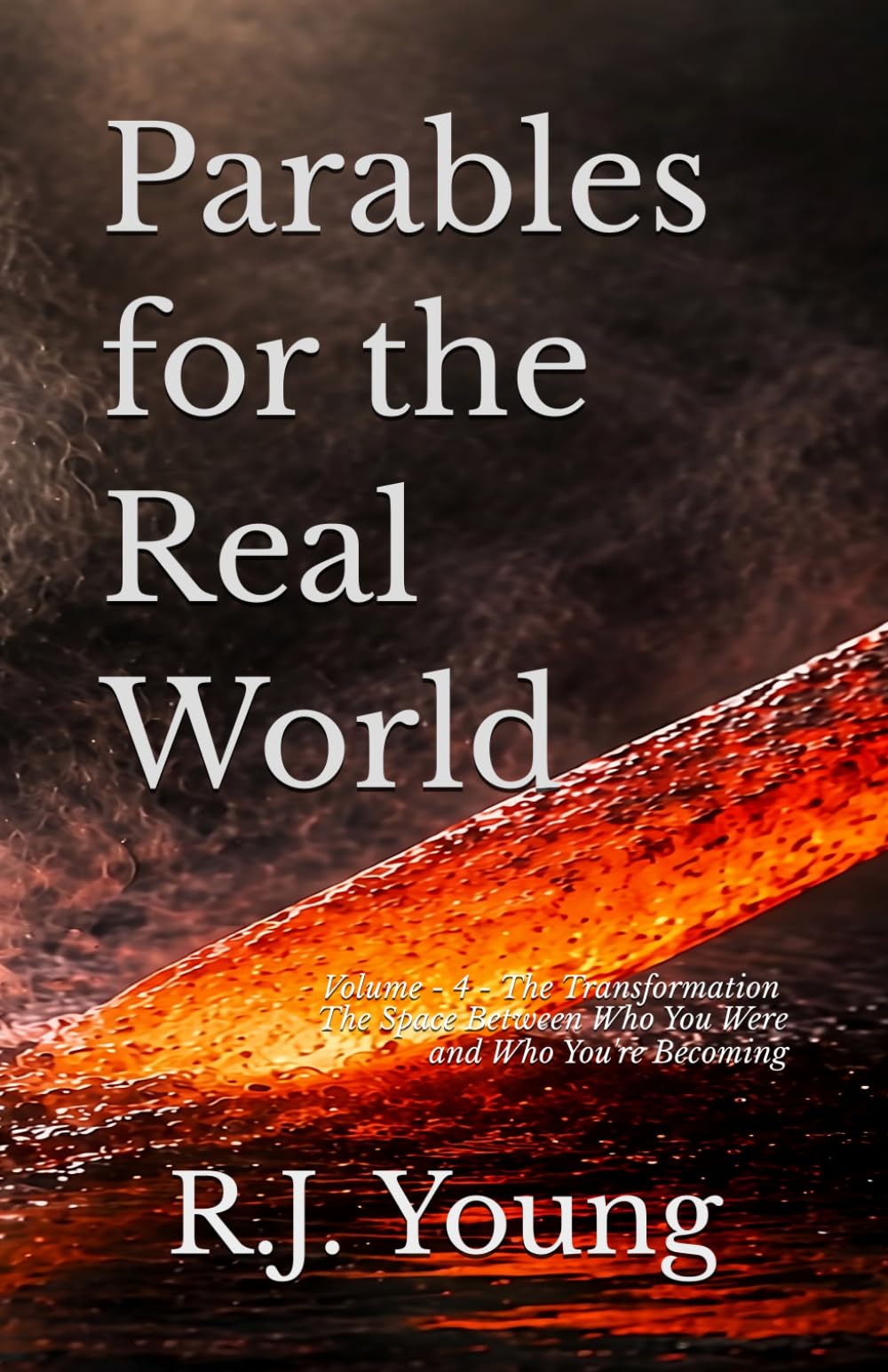 Parables for the Real World: The Transformation - The Space Between Who You Were and Who You're Becoming