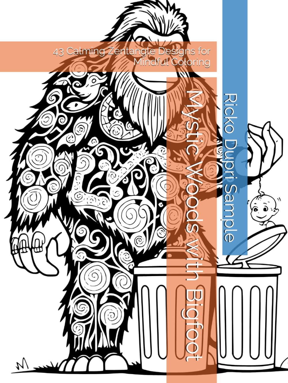 Mystic Woods with Bigfoot: 43 Calming Zentangle Designs for Mindful Coloring