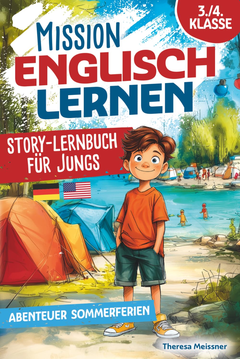 Mission Englisch lernen 3./4. Klasse – Story-Lernbuch für Jungs: Jungs: Fesselnde Abenteuergeschichte für die Sommerferien | Englisch spielerisch lernen & ohne Lernstress ins neue Schuljahr starten