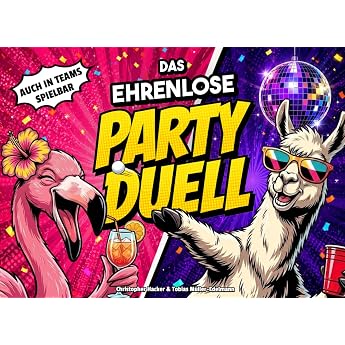 Das ehrenlose Party-Duell 30 lustige Partyspiele f r Erwachsene - Jeder gegen Jeden oder im Team spielbar - Perfekt f r die WG Party den JGA oder Studentenpartys Die gnadenlosen Duelle