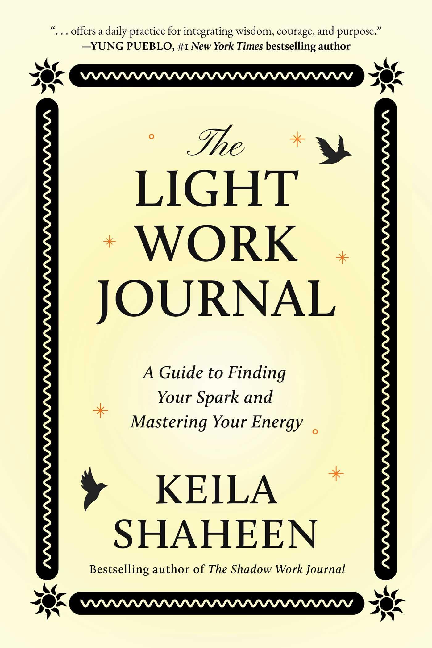 The Light Work Journal: A Guide to Illuminating Your Strengths and Living Your Purpose