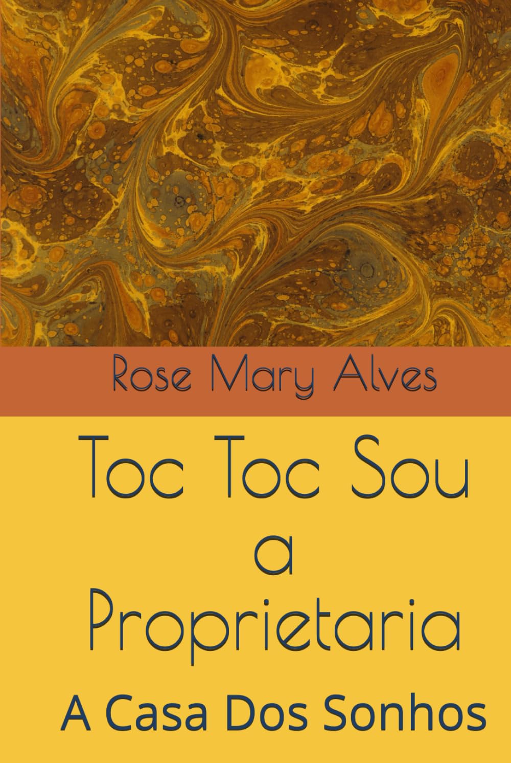 Toc Toc Sou a Proprietaria: A Casa Dos Sonhos