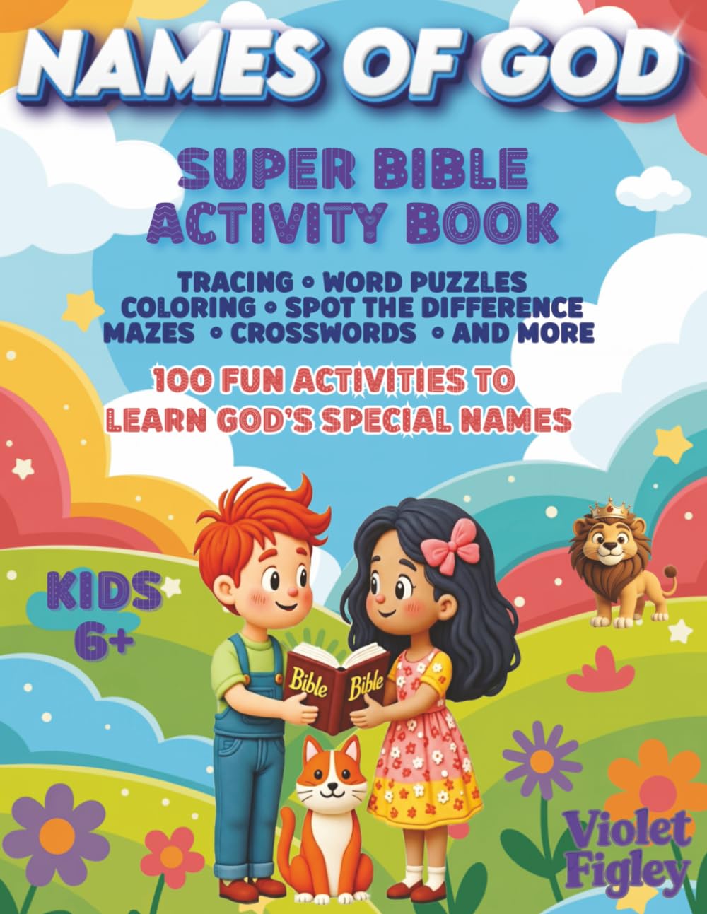 Names of God Super Bible Activity Book: 100 Fun Activities to Learn God’s Special Names