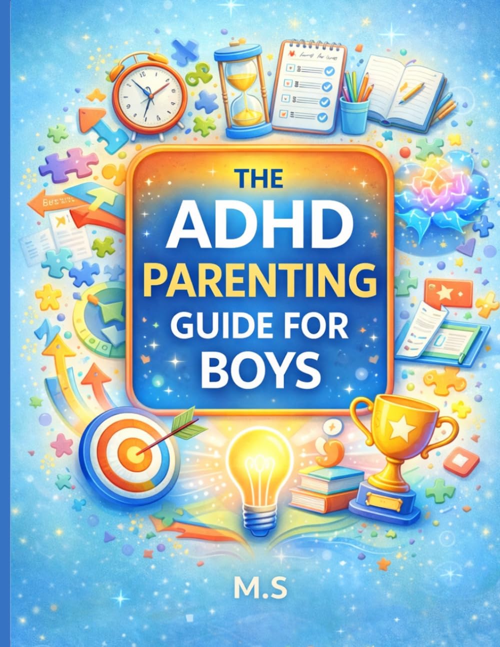 The ADHD Parenting Guide for Boys