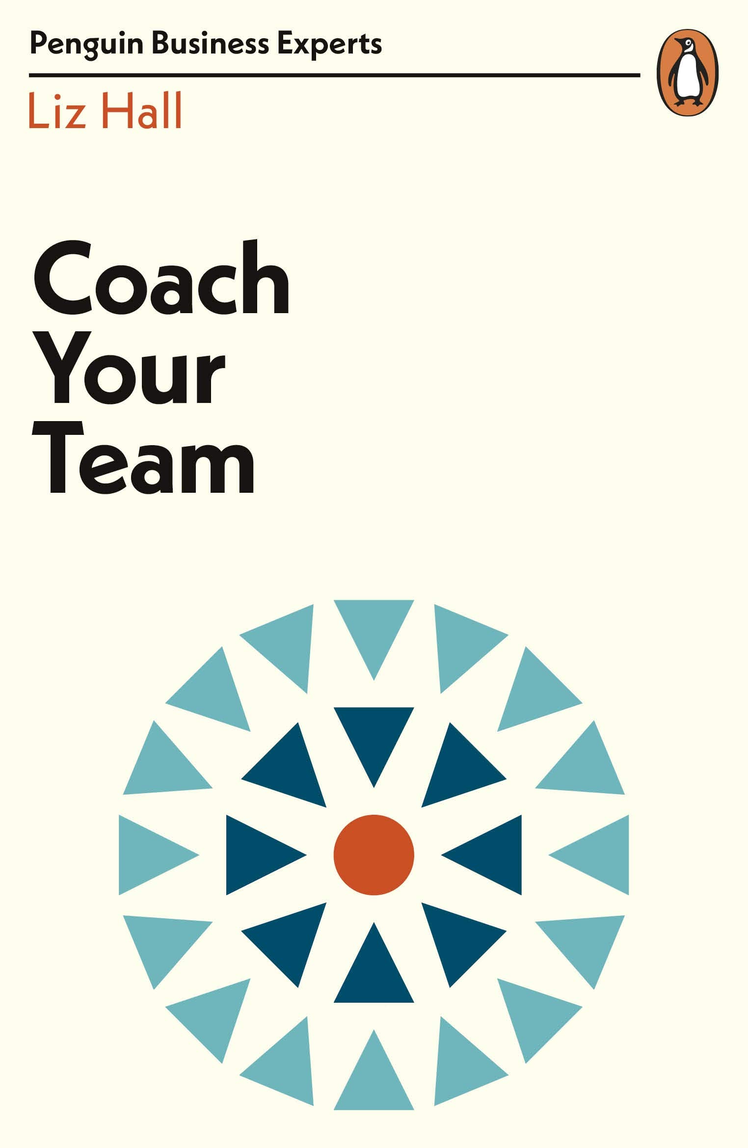 Coach Your Team (Penguin Business Experts Series),Liz Hall