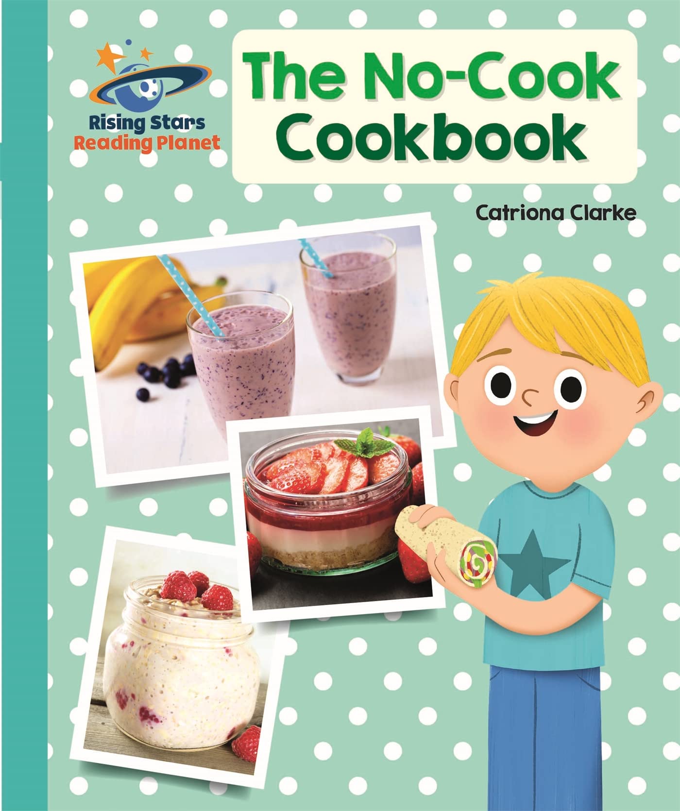Reading Planet - The No-Cook Cookbook - Turquoise: Galaxy (Rising Stars Reading Planet)