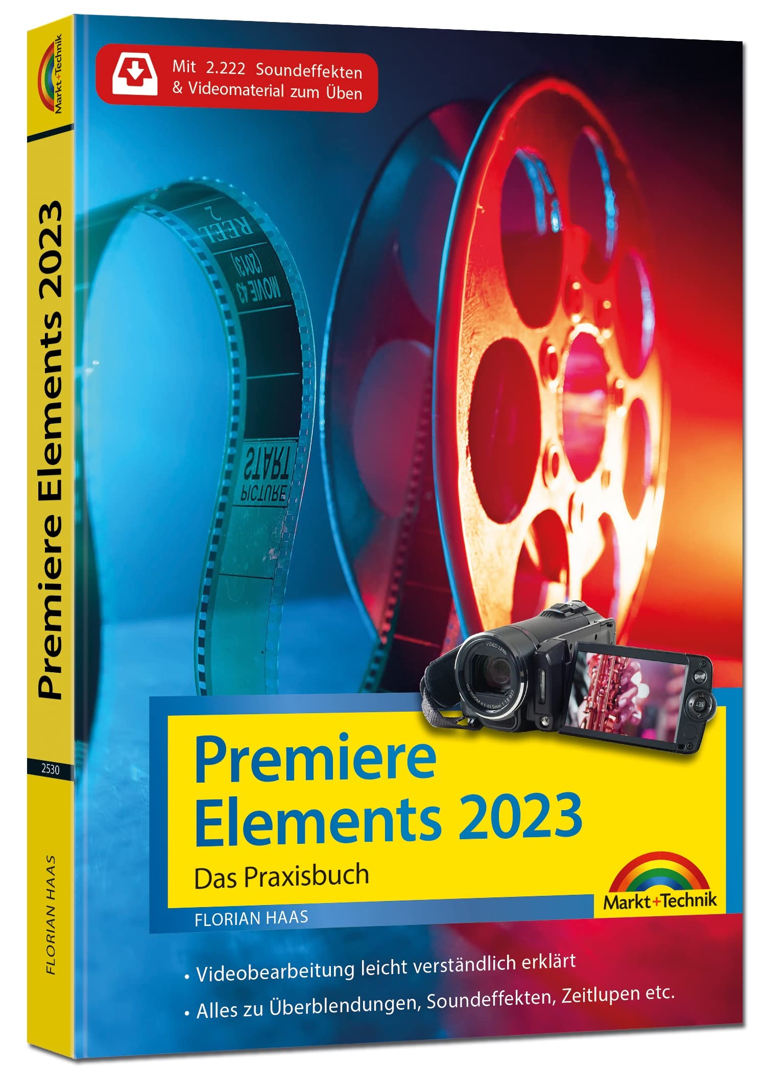 Premiere Elements 2023 - Das Praxisbuch zur Software: für Einsteiger und Fortgeschrittene - komplett in Farbe