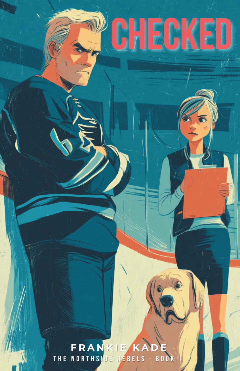 Checked: A Grumpy-Sunshine Hockey Romance (The Northside Rebels)