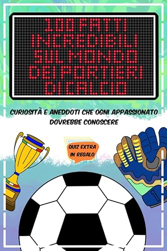 100 Fatti Incredibili sul Mondo dei Portieri di Calcio: Curiosità e Aneddoti che Ogni Appassionato Dovrebbe Conoscere.