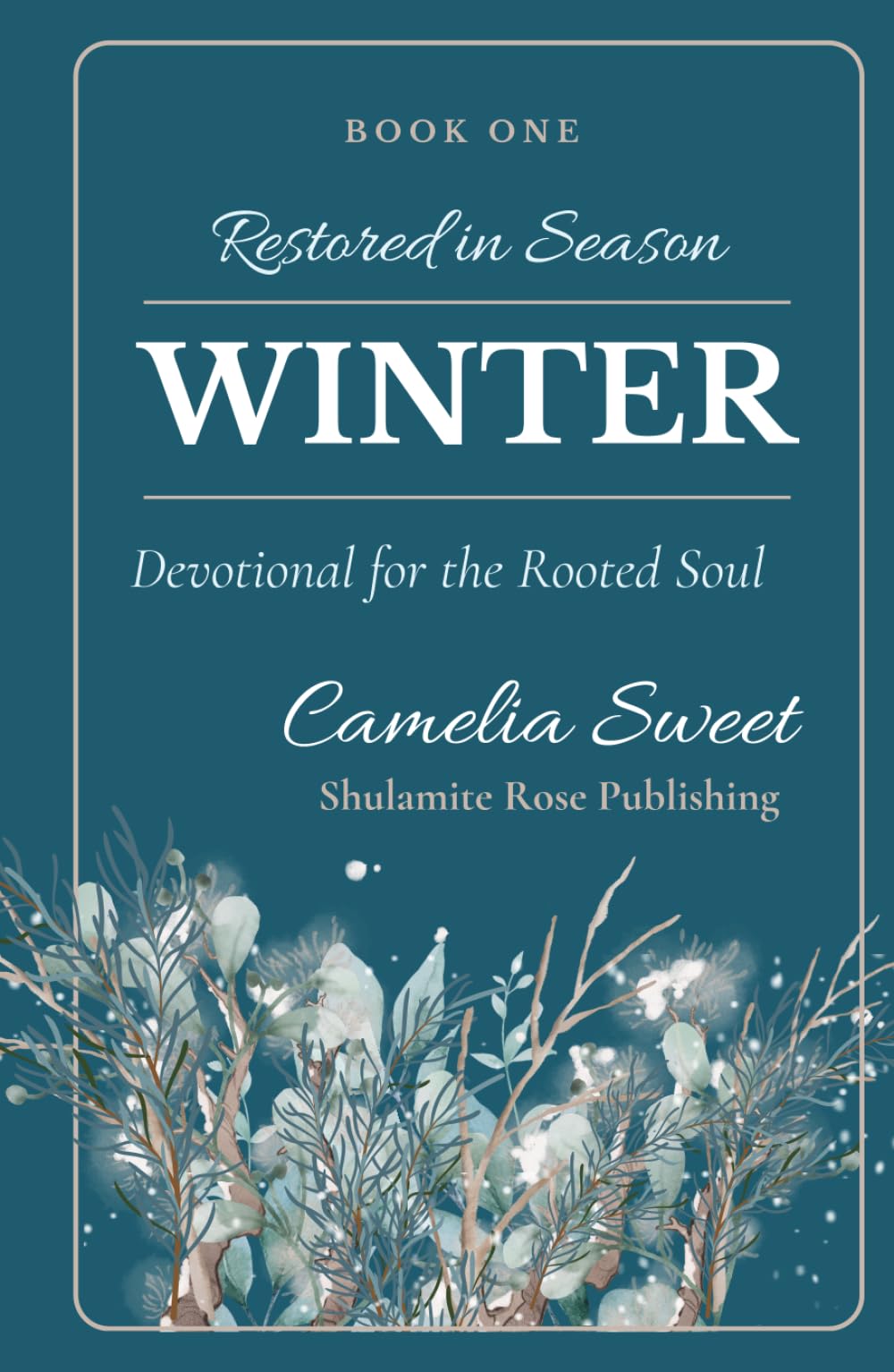 Restored in Season: Winter Devotional for the Rooted Soul