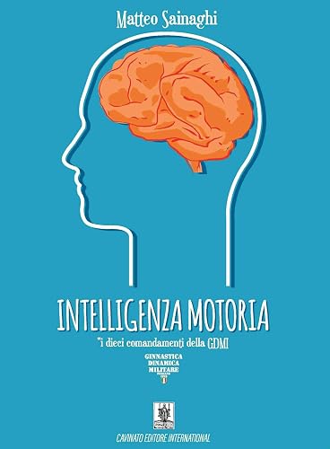 Intelligenza motoria. I dieci comandamenti della GDMI