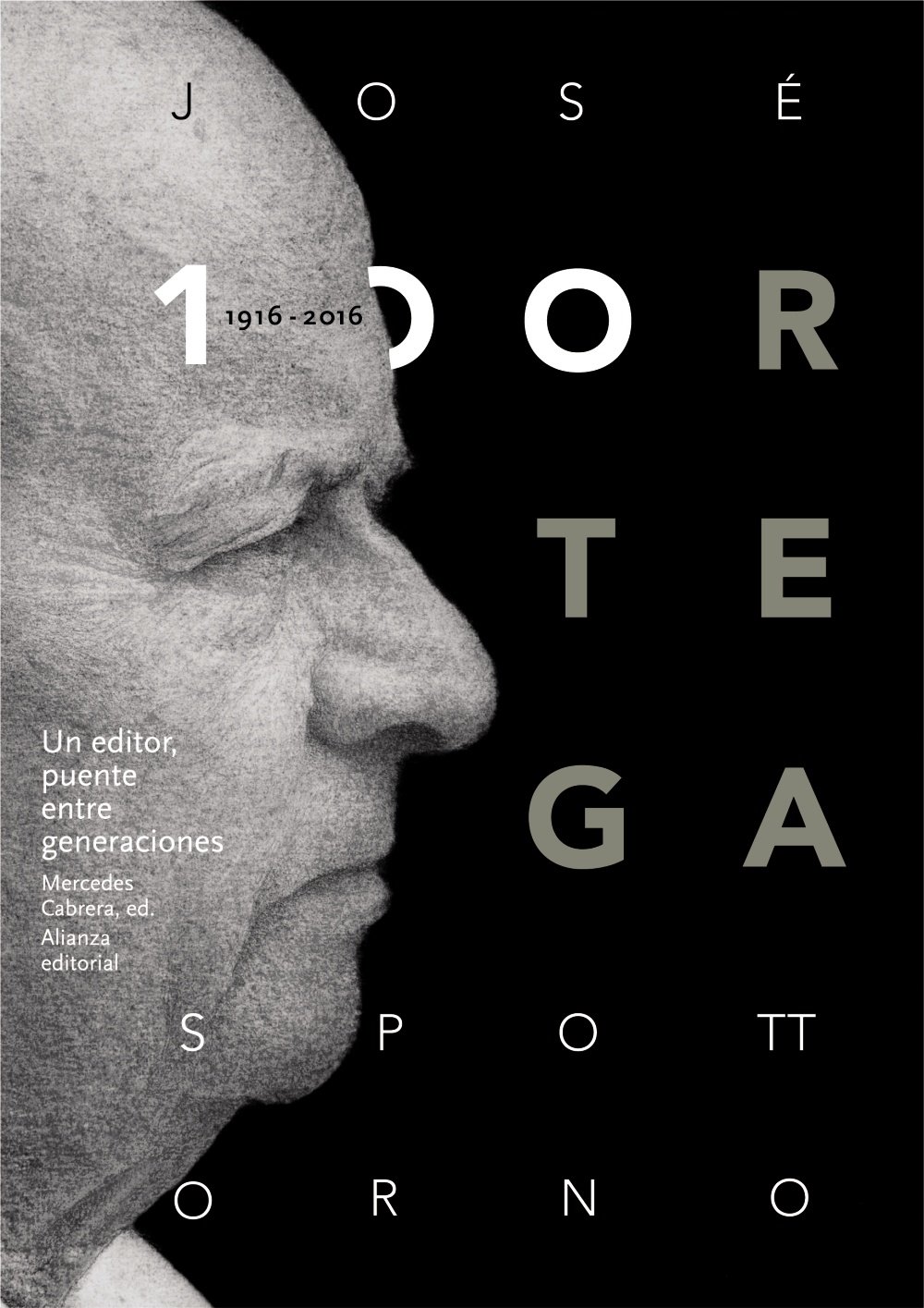 José Ortega Spottorno (1916-2016). Un editor, puente entre generaciones: Relato de una difícil época cultural de España