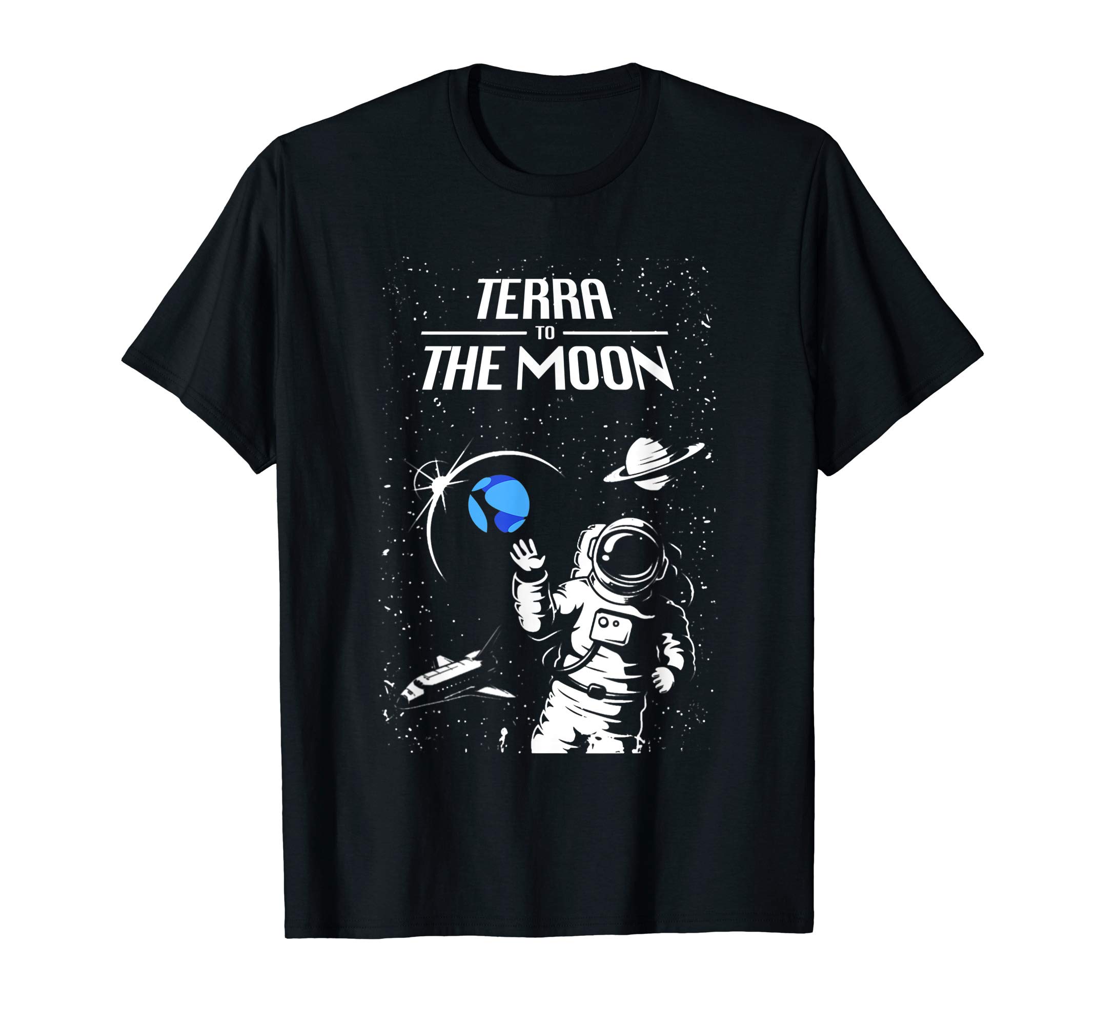 Terra To The Moon - Crypto Gift For Men & WomenCryptocurrency Talk - Fun Terra Gear and Gifts T-Shirt