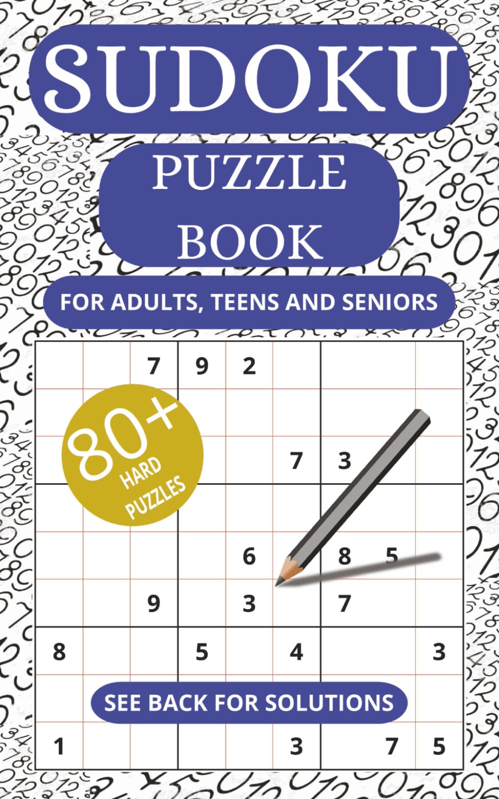 Sudoku Puzzle Book: 80+ Hard Sudoku Puzzles for Serious Solvers