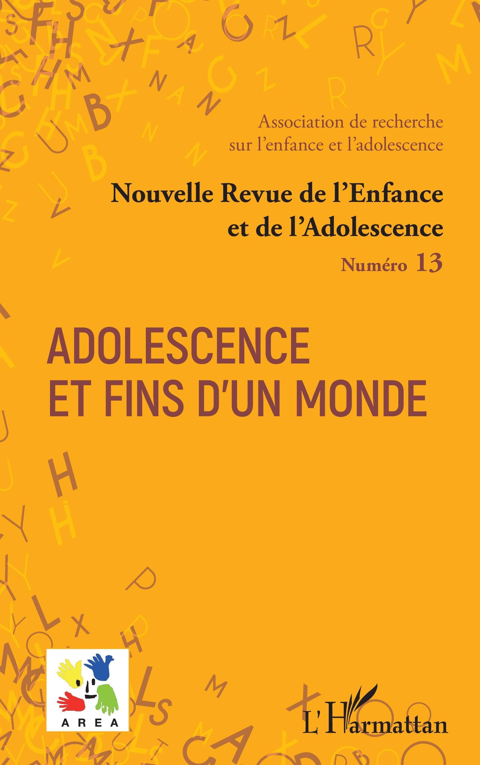 Adolescence et fins d’un monde: 13 (Nouvelle Revue de l'Enfance Et de l'Adolescence)