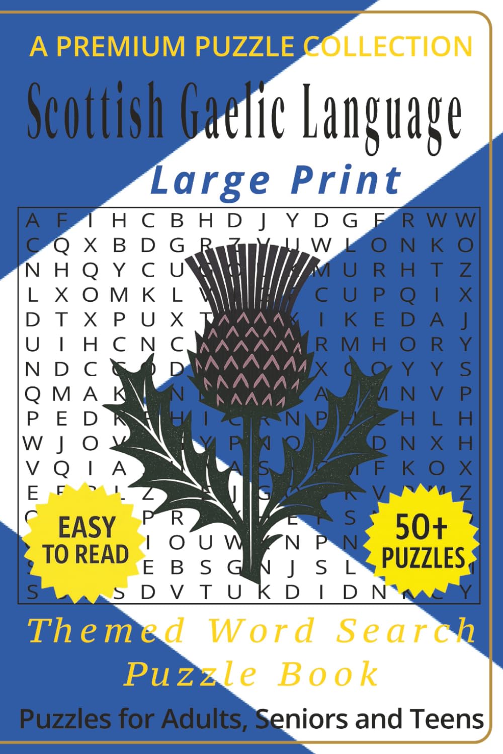 Scottish Gaelic Language - Themed Word Search Puzzle Book: 50+ Easy-to-Read Scottish Gaelic Language Related Puzzles - For Adults, Seniors, and Teens ... Word Search Series – Standard Edition)