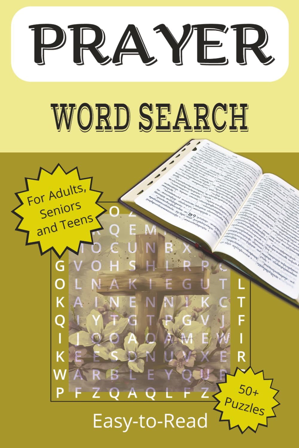 Prayer Word Search Puzzle Book: Easy-to-Read Word Searches Centered on Prayer & Faith | 6x9 Inches | 50+ Inspiring Puzzles Featuring Devotion, Worship & Relaxing Fun for Adults, Seniors & Teens