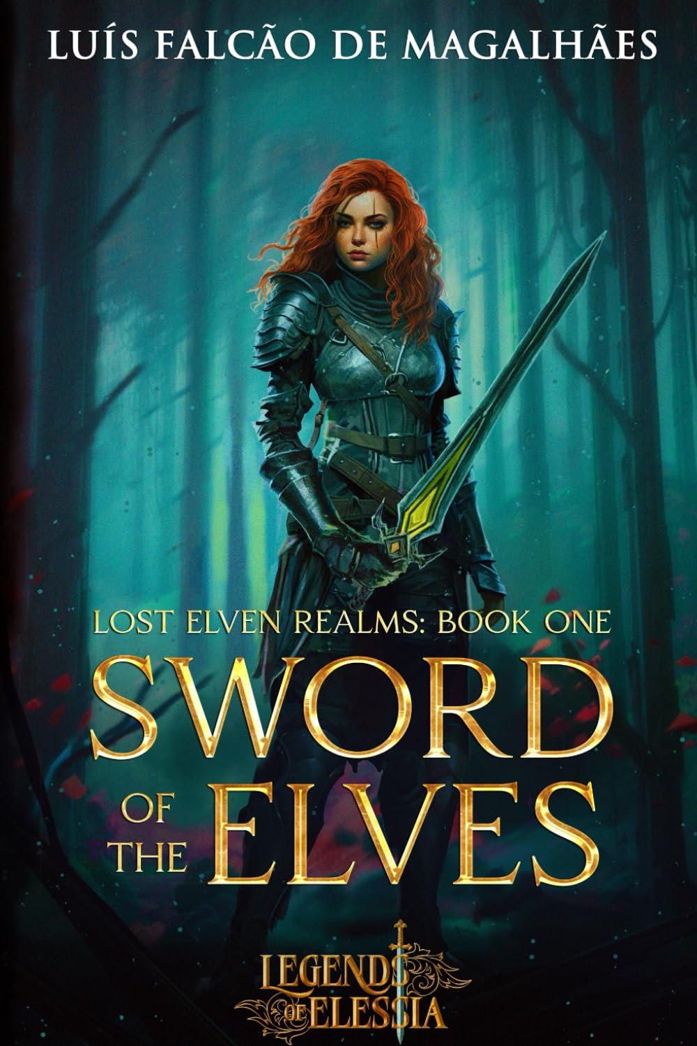 Sword of the Elves (Legends of Elessia - Lost Elven Realms)