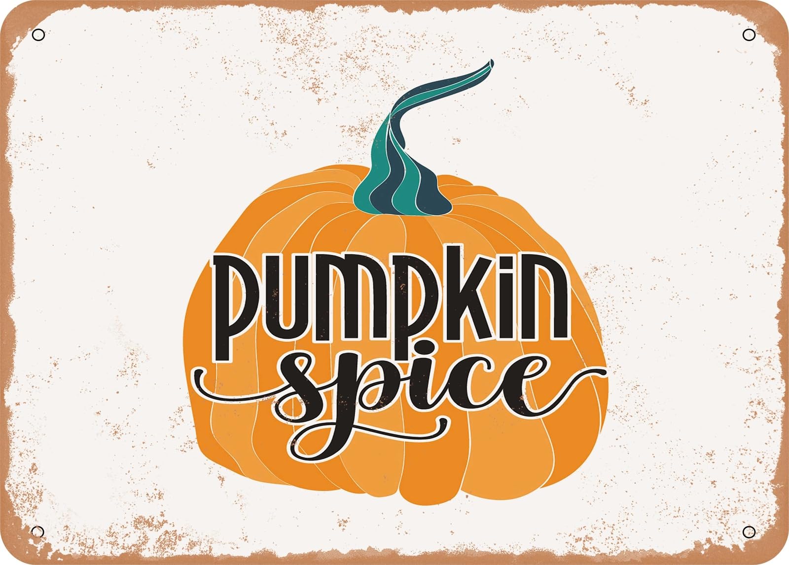 Metal Sign - Pumpkin Spice - 2 - Vintage Look Sign home decor
