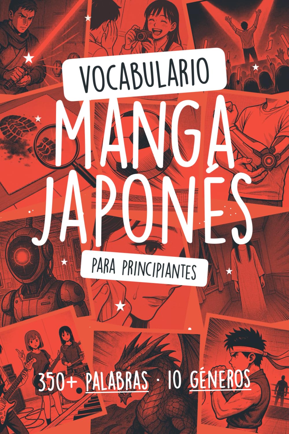 Vocabulario Manga en Japonés para Principiantes: Aprende más de 350 Palabras a Través de 10 Géneros con Kanji, Hiragana e Ilustraciones