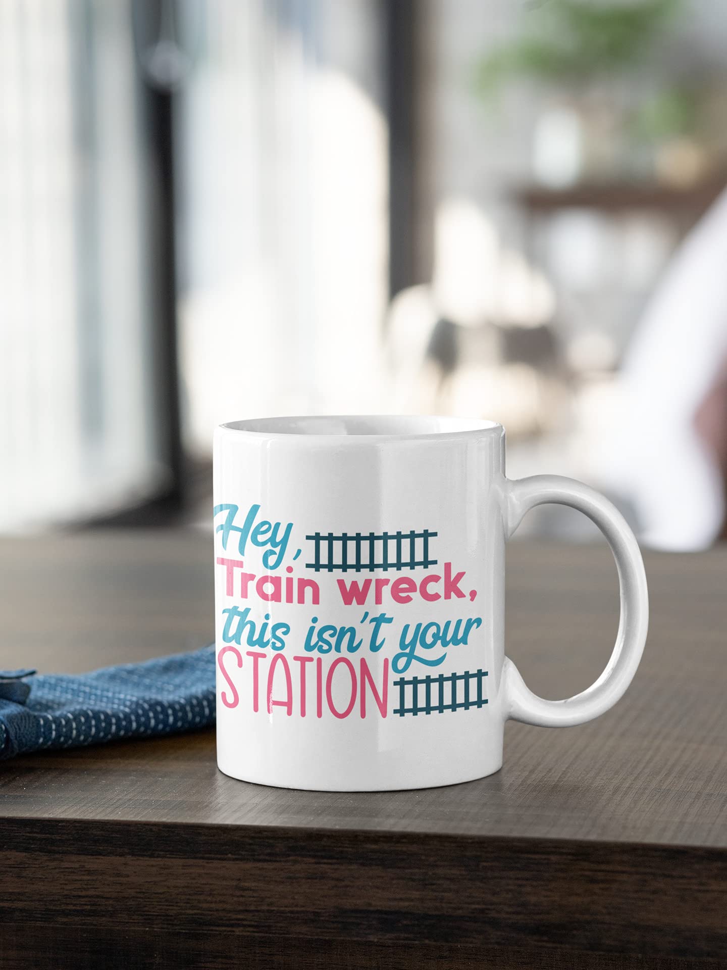 Hey Trainwreck, This Isn't Your Station Funny White Ceramic Coffee Mug Gift - 11 ounces - Dishwasher Safe - Father's Day, Birthday, Holidays - ATTA0028