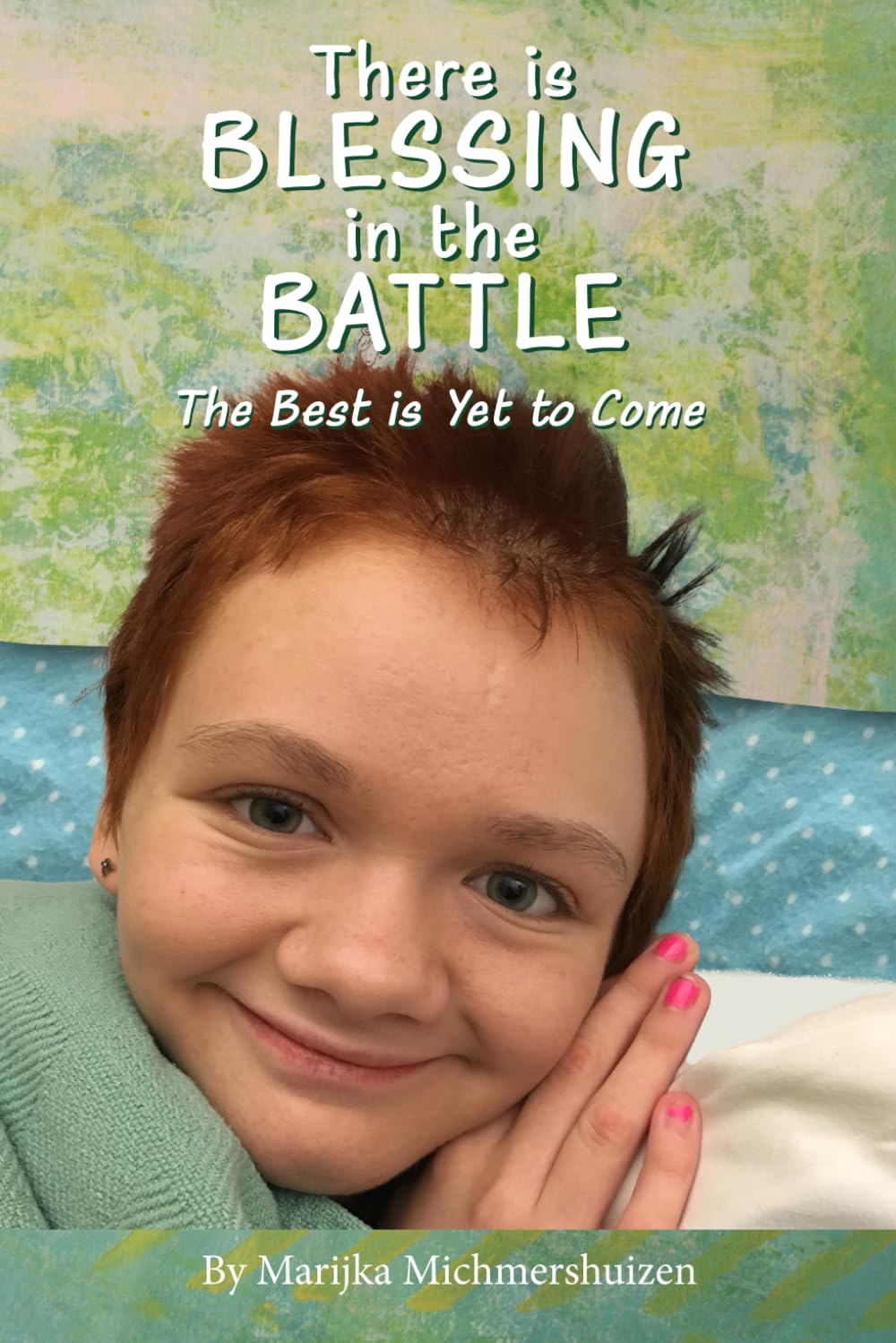 There Is Blessing in the Battle: The Best Is Yet to Come