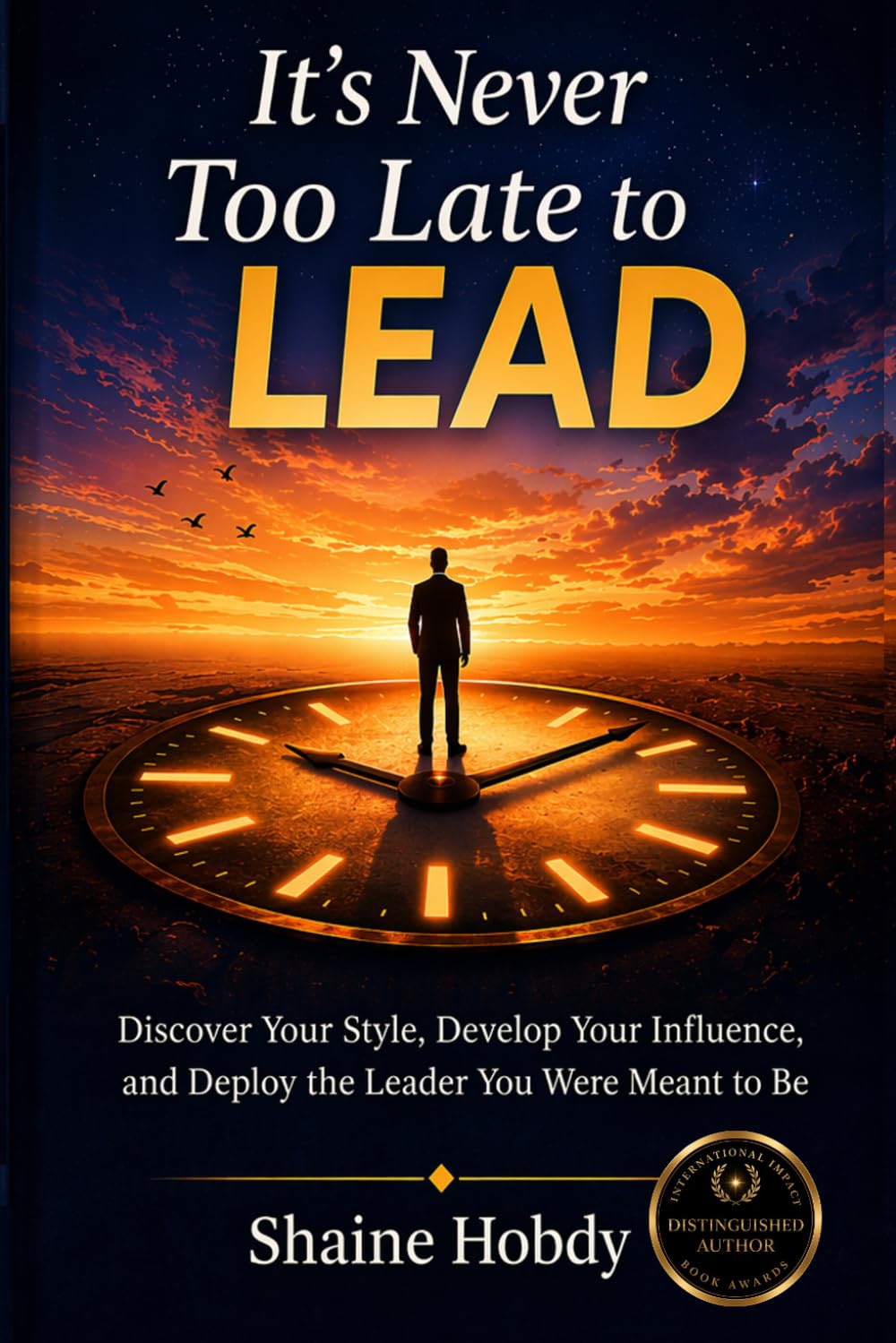 It's Never Too Late to Lead