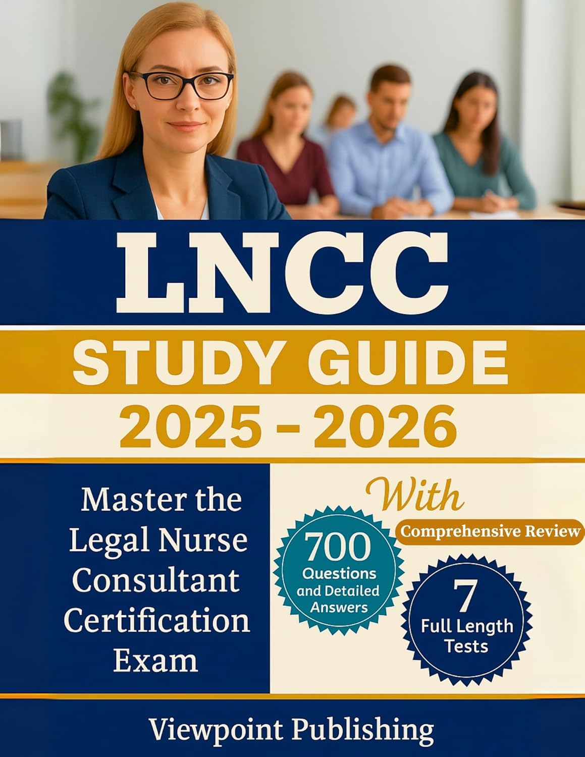 LNCC Study Guide: Master the Legal Nurse Consultant Certification Exam with Comprehensive Review, 700 Questions and Detailed Answers| 7 Full Length Tests      Kindle Edition