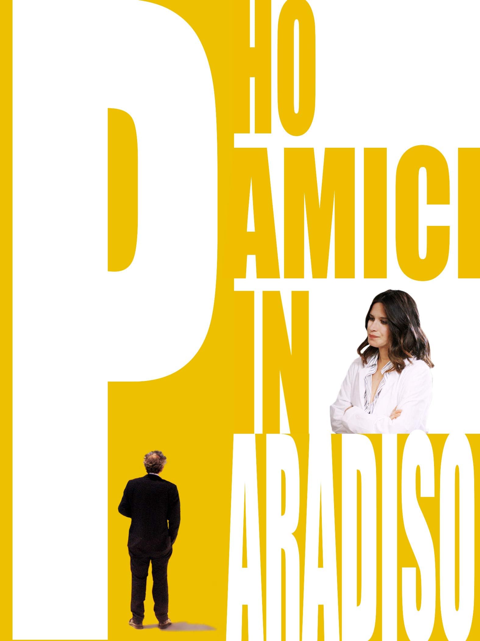 Ho Amici in Paradiso