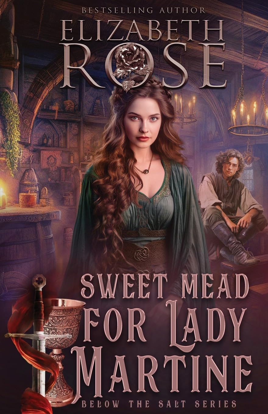 Sweet Mead for Lady Martine (7) (Below the Salt)