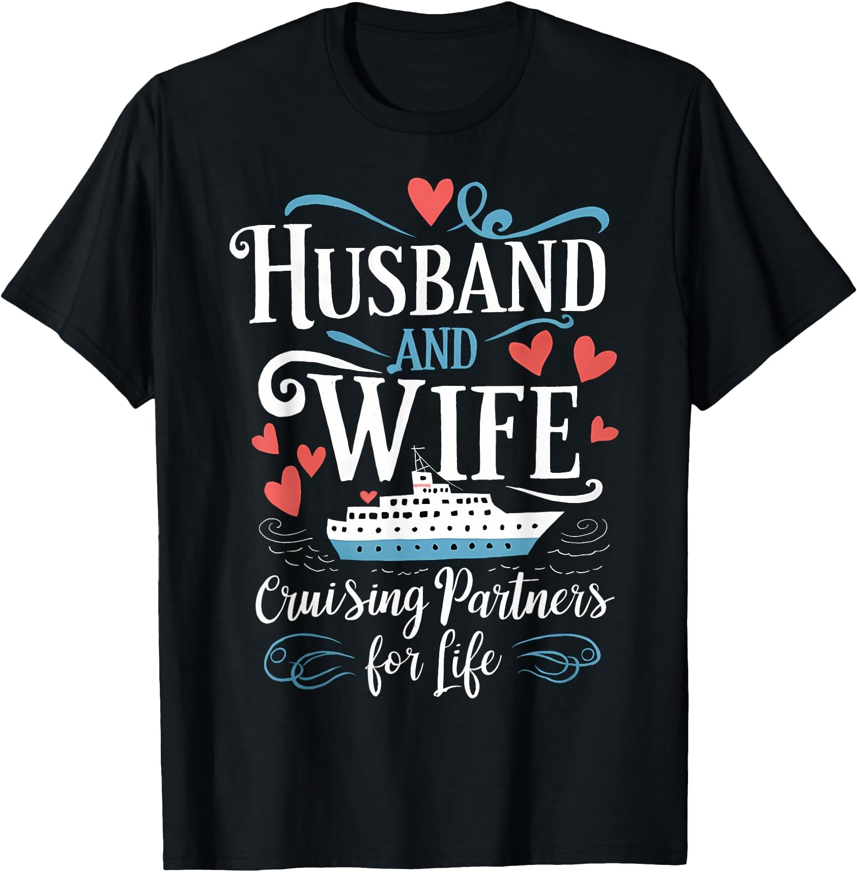 Husband And Wife Cruising For Life Couples Cruise T-Shirt