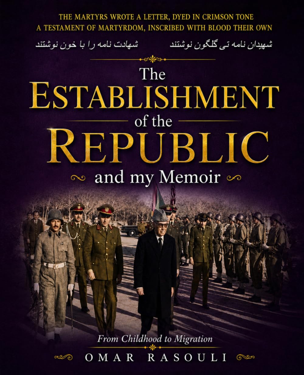 The Establishment of the Republic and my Memoirs: From Childhood to Migration