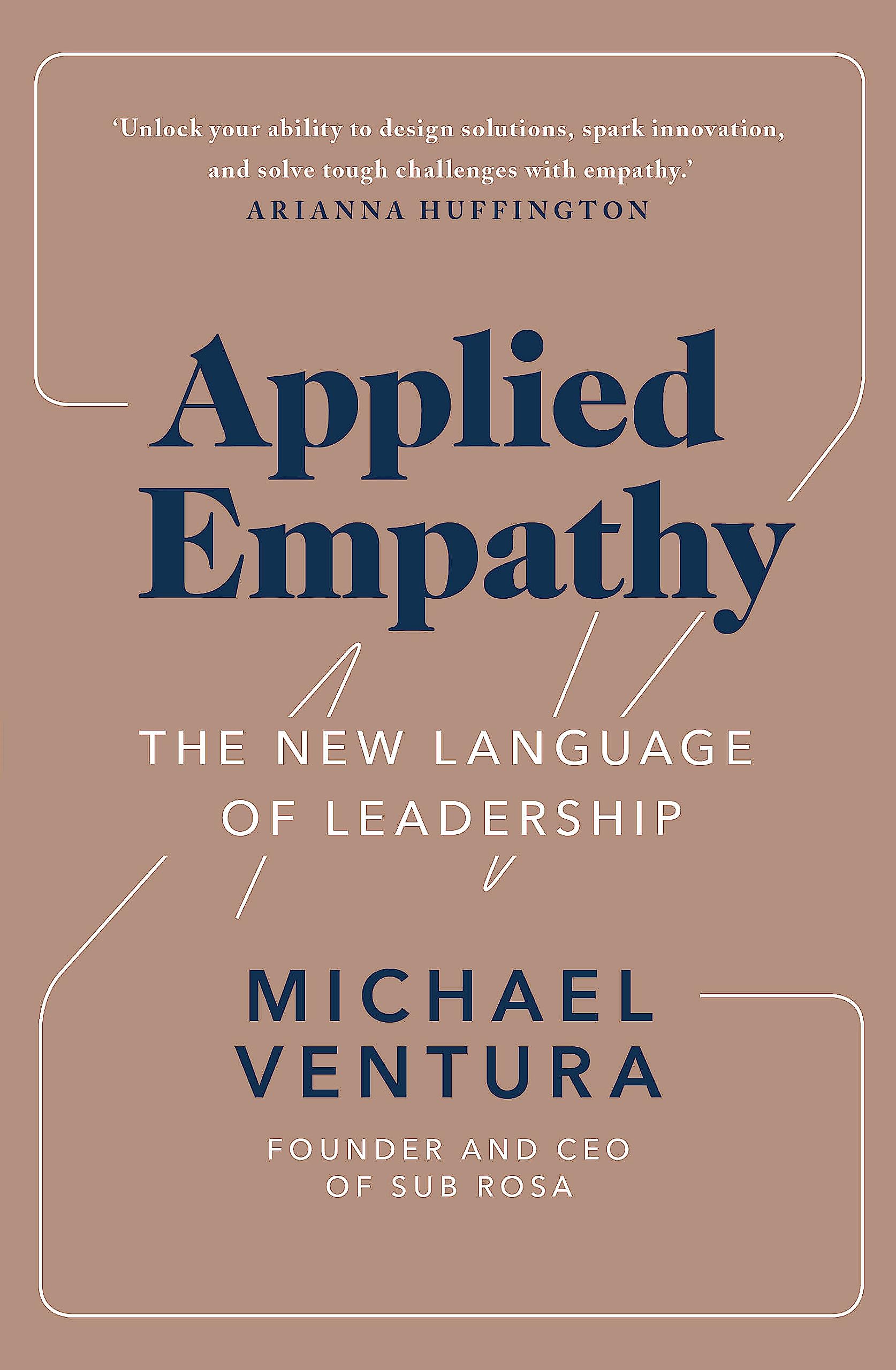 Applied Empathy: The New Language of Leadership