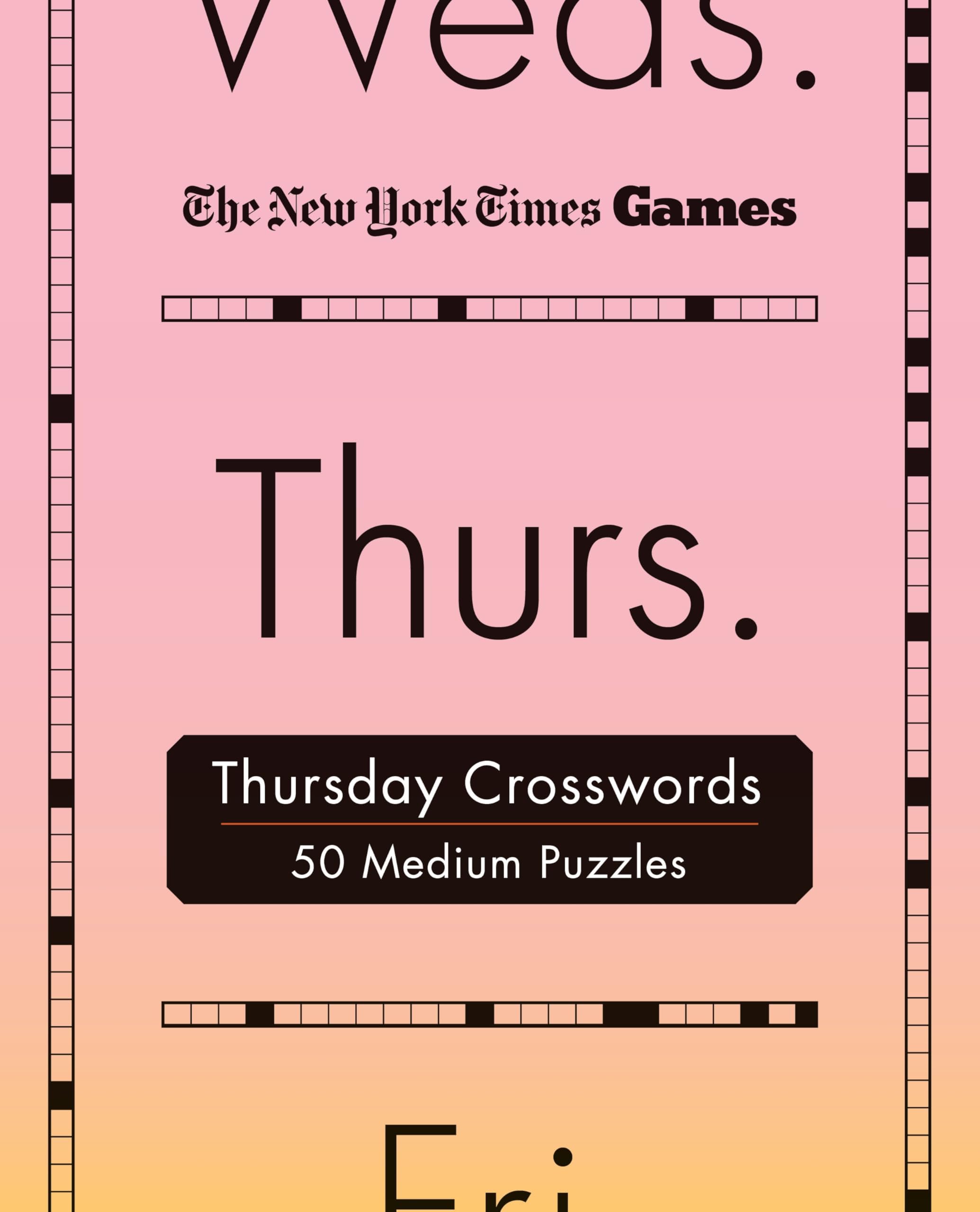 New York Times Games Thursday Crosswords: 50 Medium Puzzles (New York Times Games Day of the Week Spiral Puzzles, 4)
