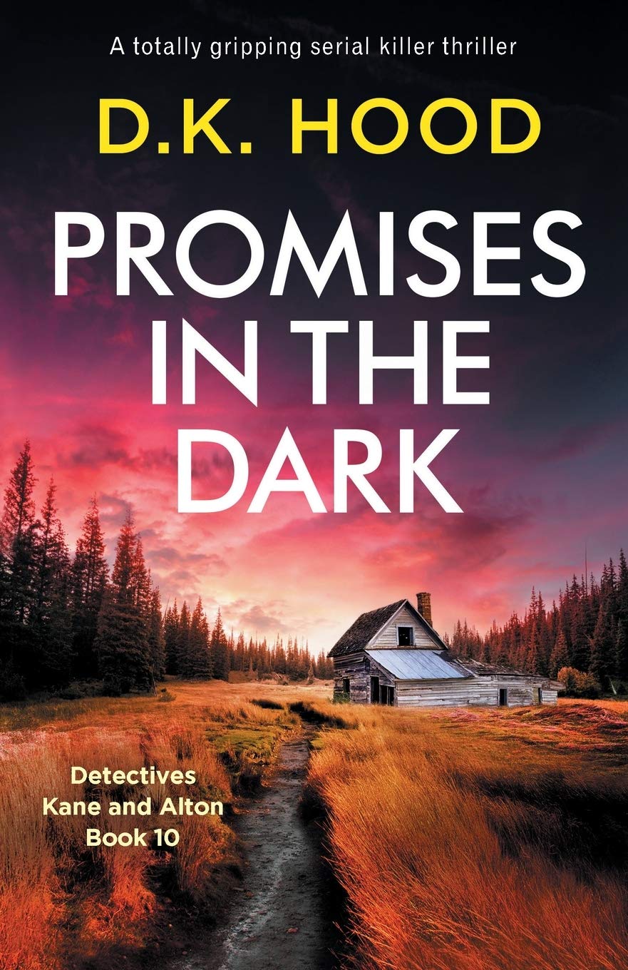 Promises in the Dark: A totally gripping serial killer thriller: 10 (Detectives Kane and Alton)