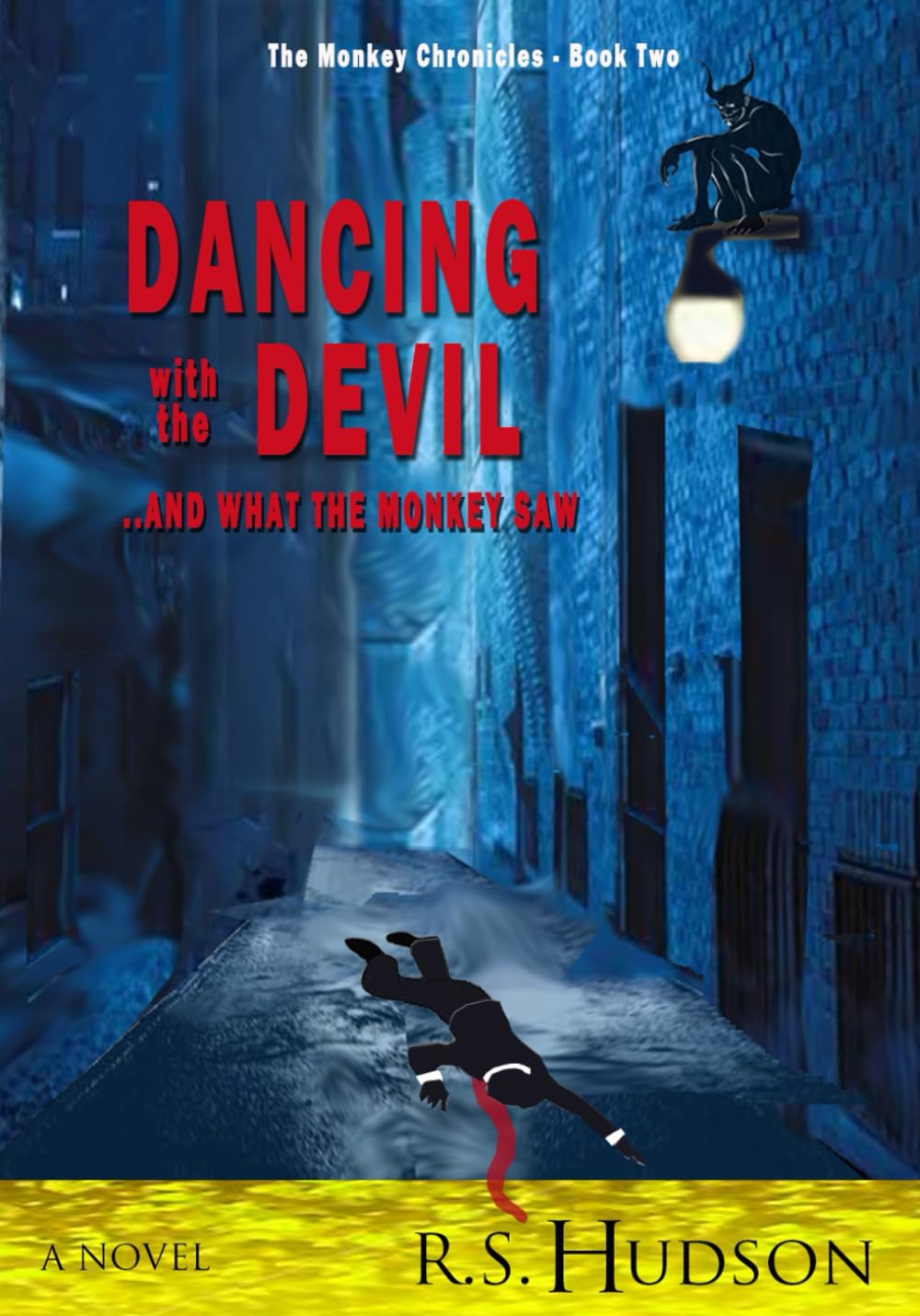 Dancing with the Devil...and what the Monkey saw (The Monkey Chronicles)
