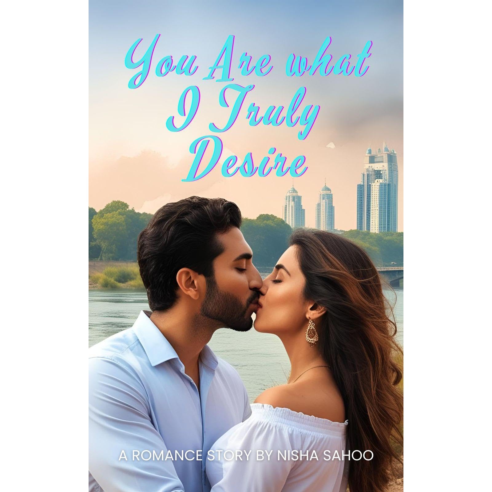 YOU ARE WHAT I TRULY DESIRE