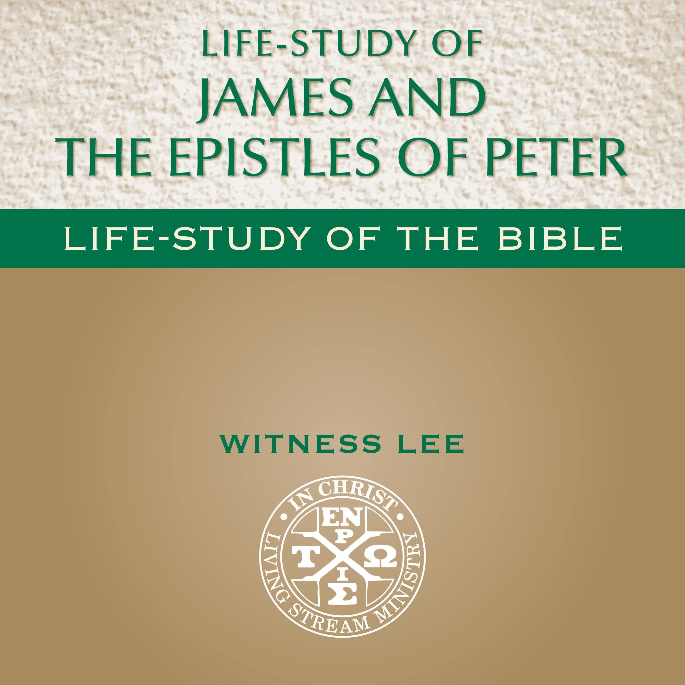 Life-Study of James and the Epistles of Peter