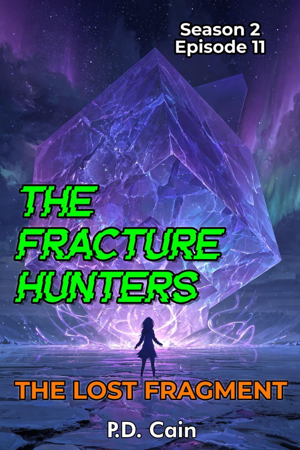 THE FRACTURE HUNTERS Season 2, Episode 11, THE LOST FRAGMENT