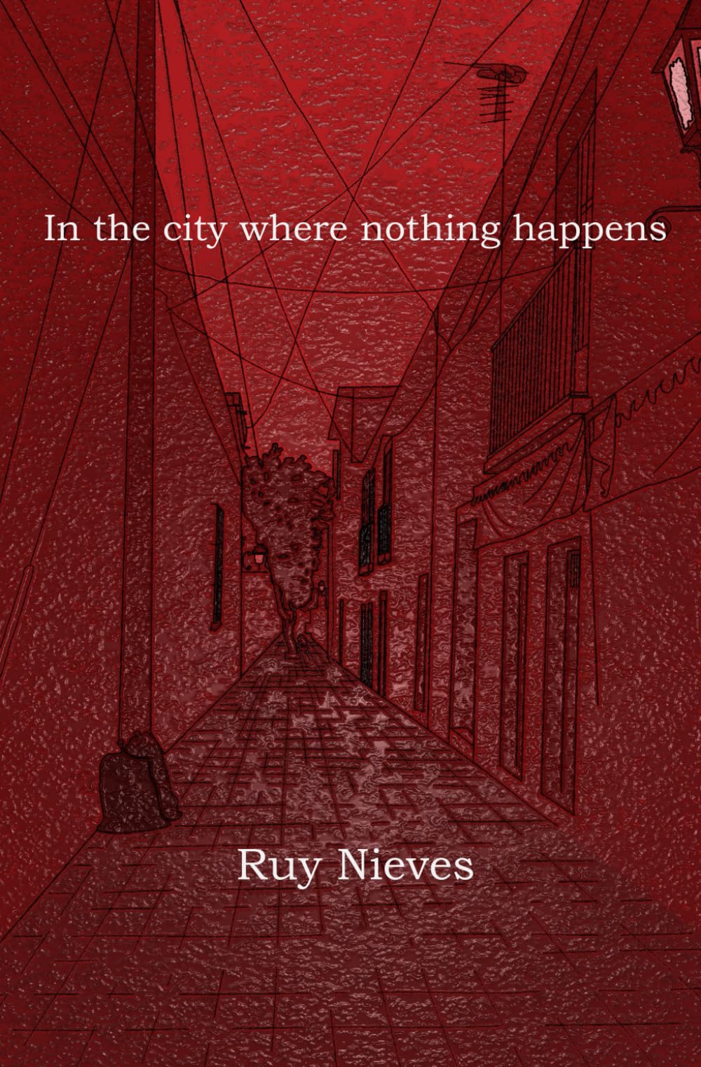 In the city where nothing happens