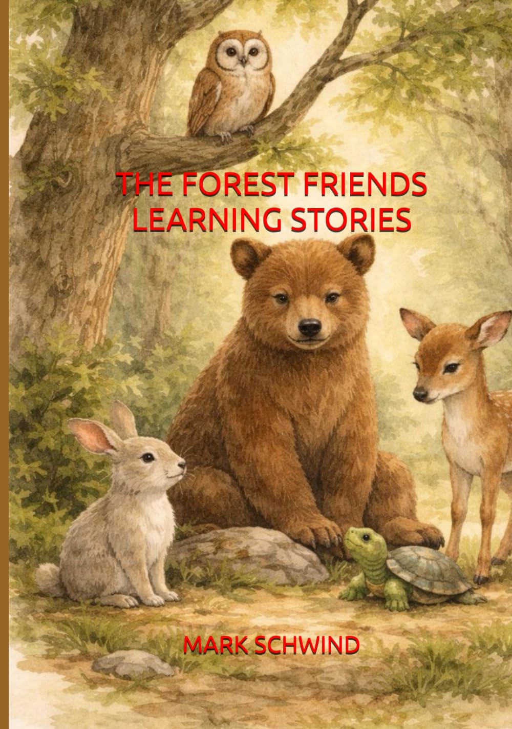 THE FOREST FRIENDS LEARNING STORIES