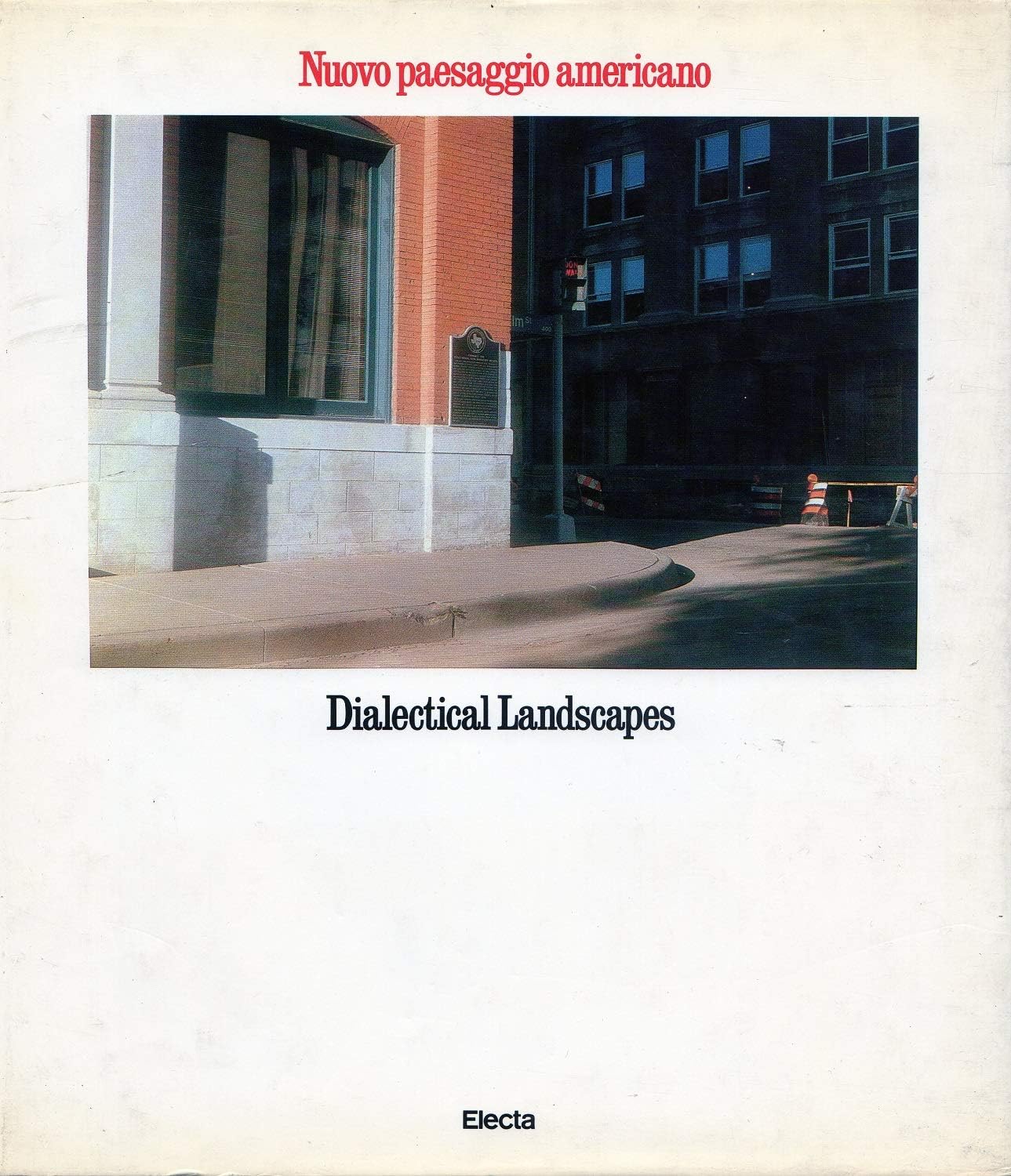Nuovo paesaggio americano. Dialectical landscapes. Catalogo della mostra (Venezia, 1987). Ediz. illustrata