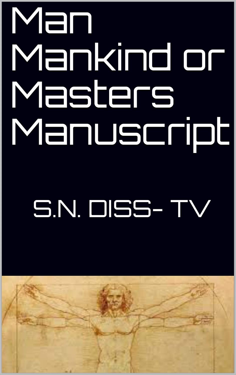 Man Mankind or Masters Manuscript      Kindle Edition
