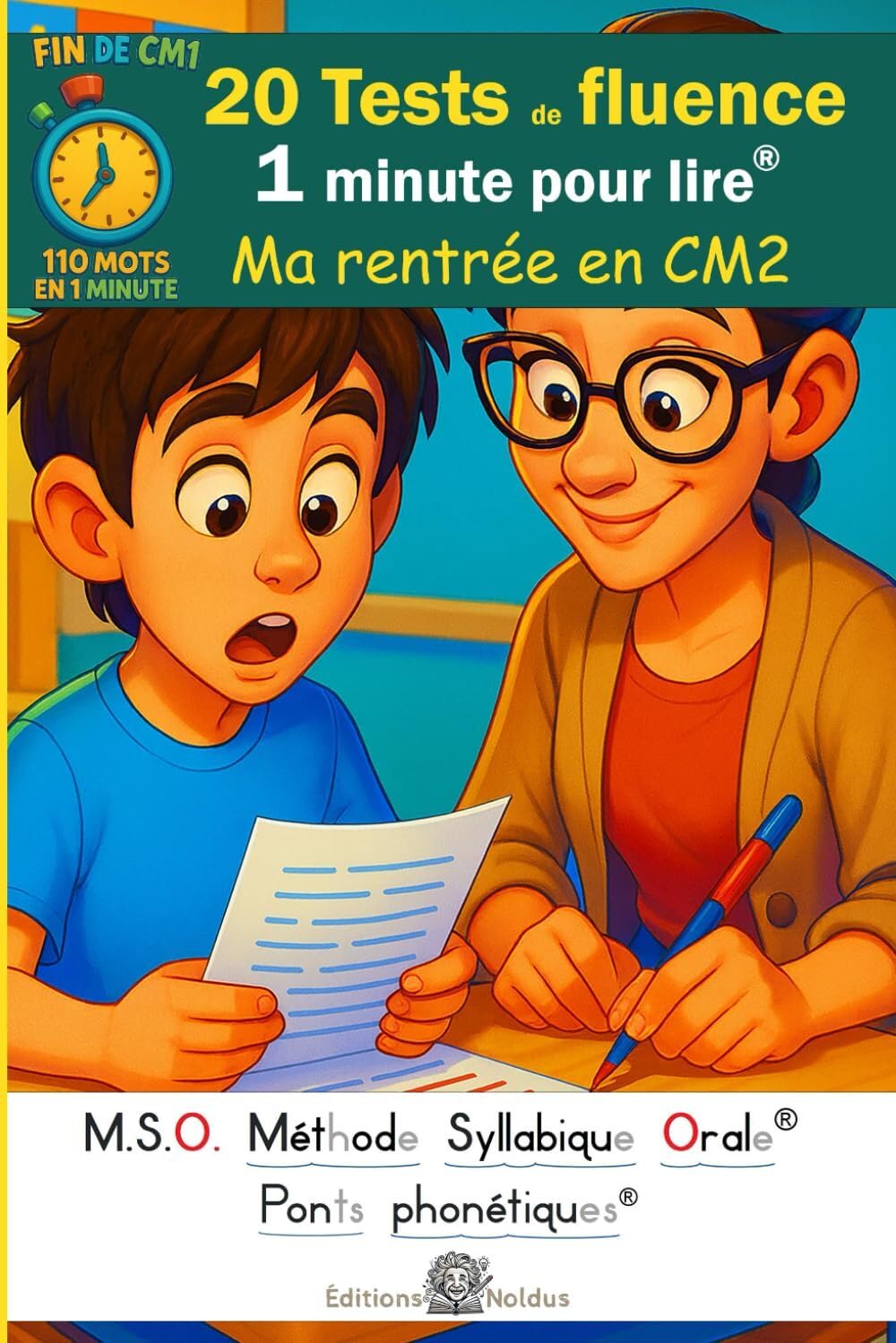 20 Tests de fluence - Ma rentrée en CM2 - 1 minute pour lire - MSO Méthode Syllabique Orale et ponts phonétiques DYS: 110 mots en 1 minute: Lecture chronométrée aussi pour dyslexiques