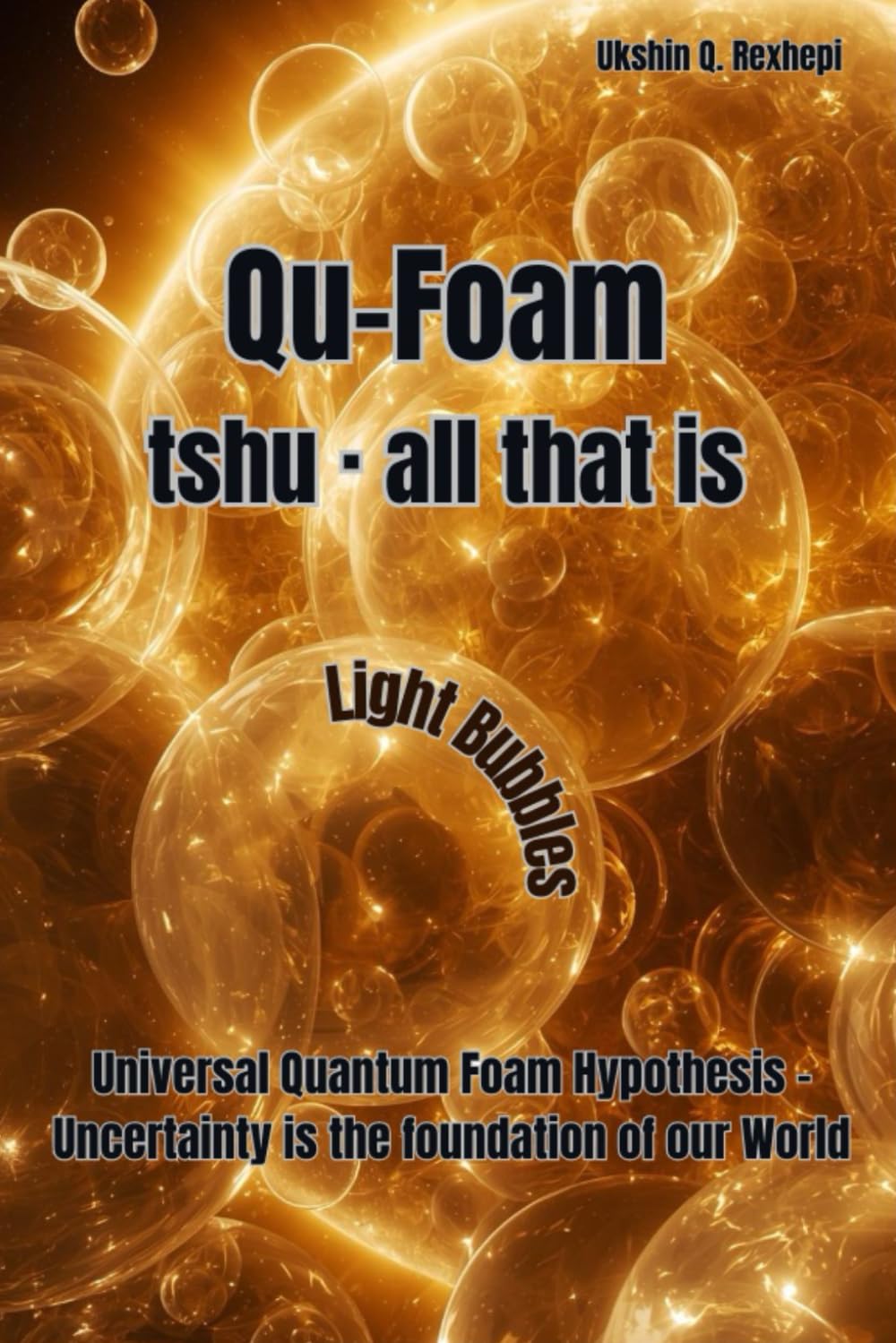 Qu-Foam: tshu · all that is: Universal Quantum Foam Hypothesis