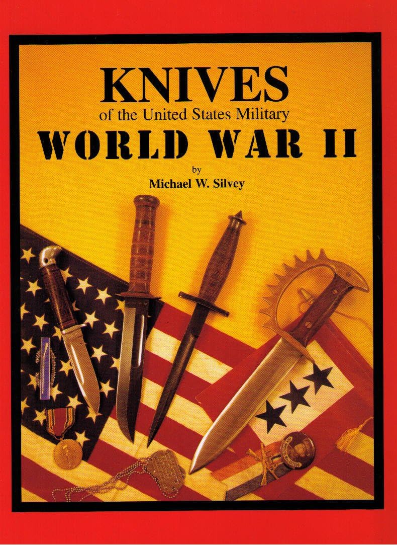 Knives of the United States military: World War II Hardcover โ January 1, 1999