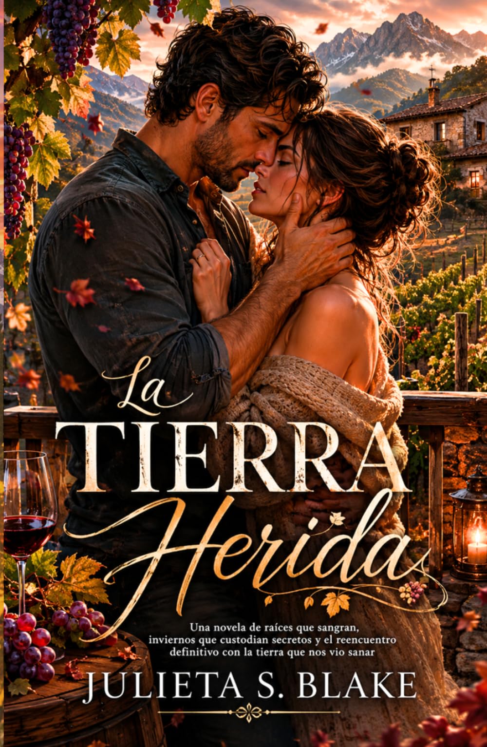 La tierra herida: Una historia de segundas oportunidades y secretos familiares donde el amor renace entre la dureza de la montaña. (Amar para sanar)