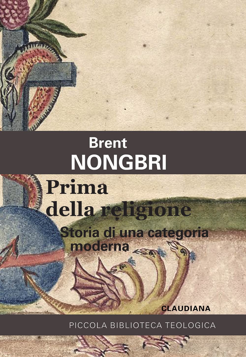 Prima Della Religione. Storia Di Una Categoria Moderna - 4