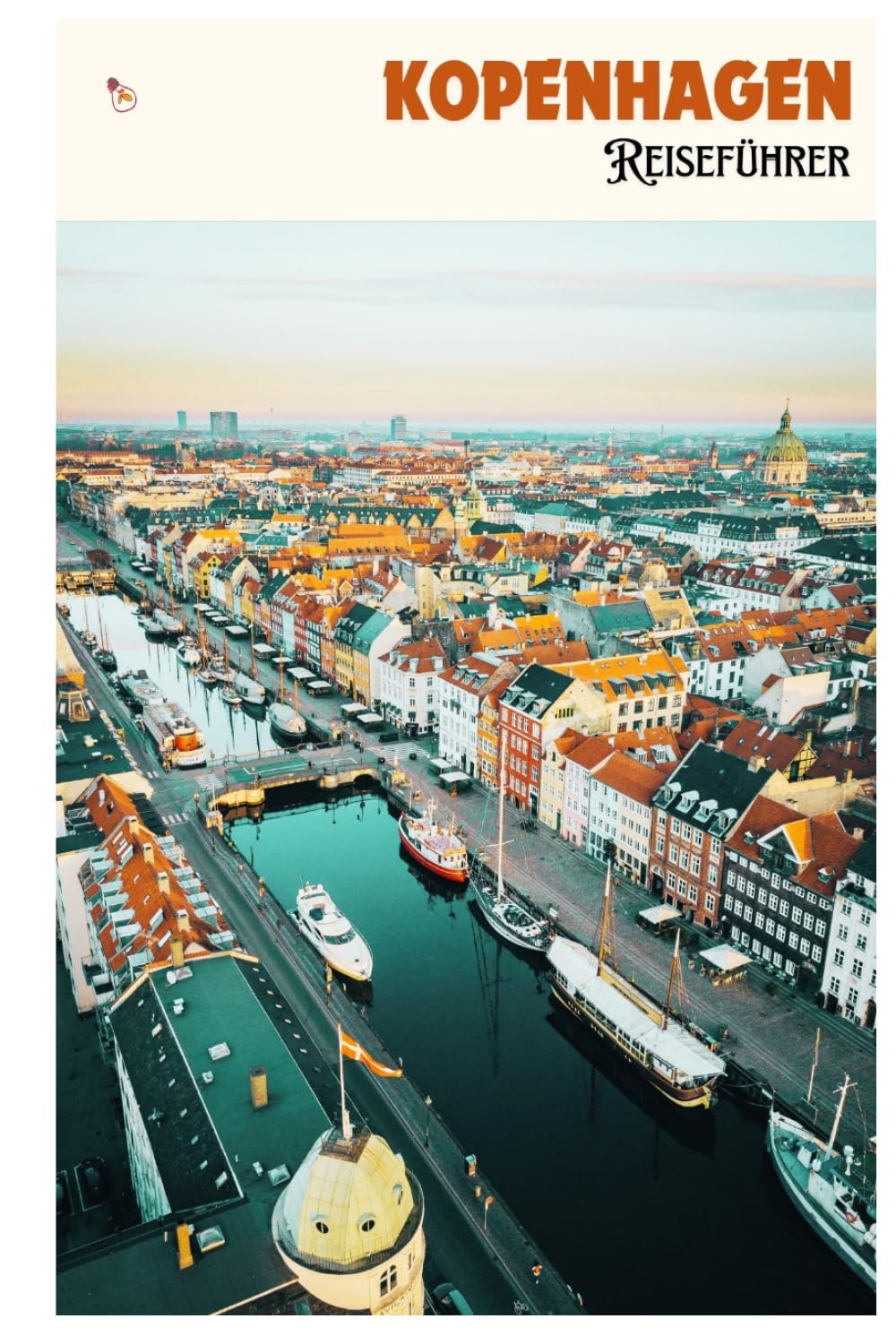 Kopenhagen Reiseführer: Sehenswürdigkeiten, Museen, Kulinarik, Unterkünfte, Tagesausflüge und Routenvorschläge